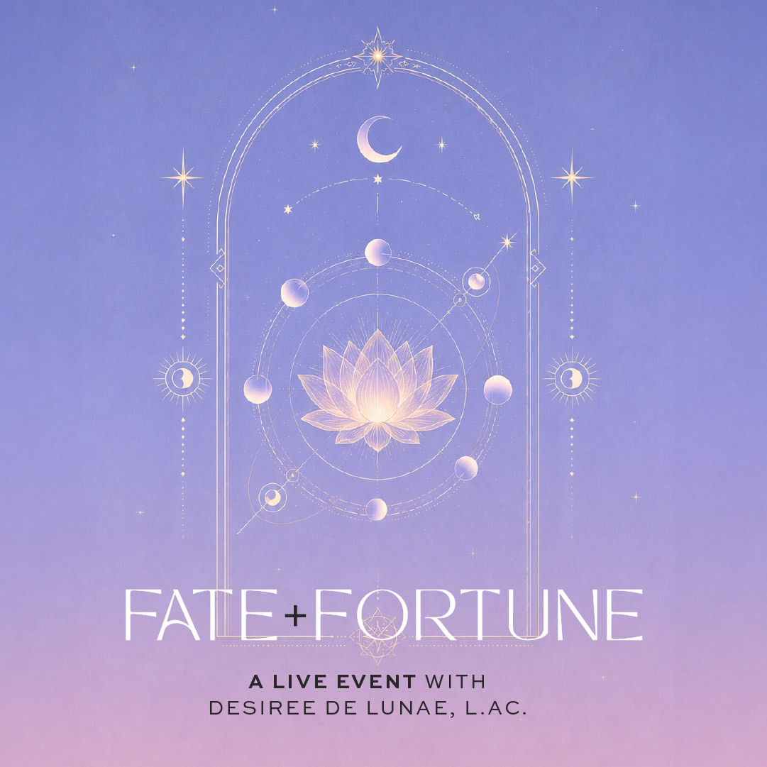 Fate + Fortune, a live event with Desiree de Lunae, L.Ac.