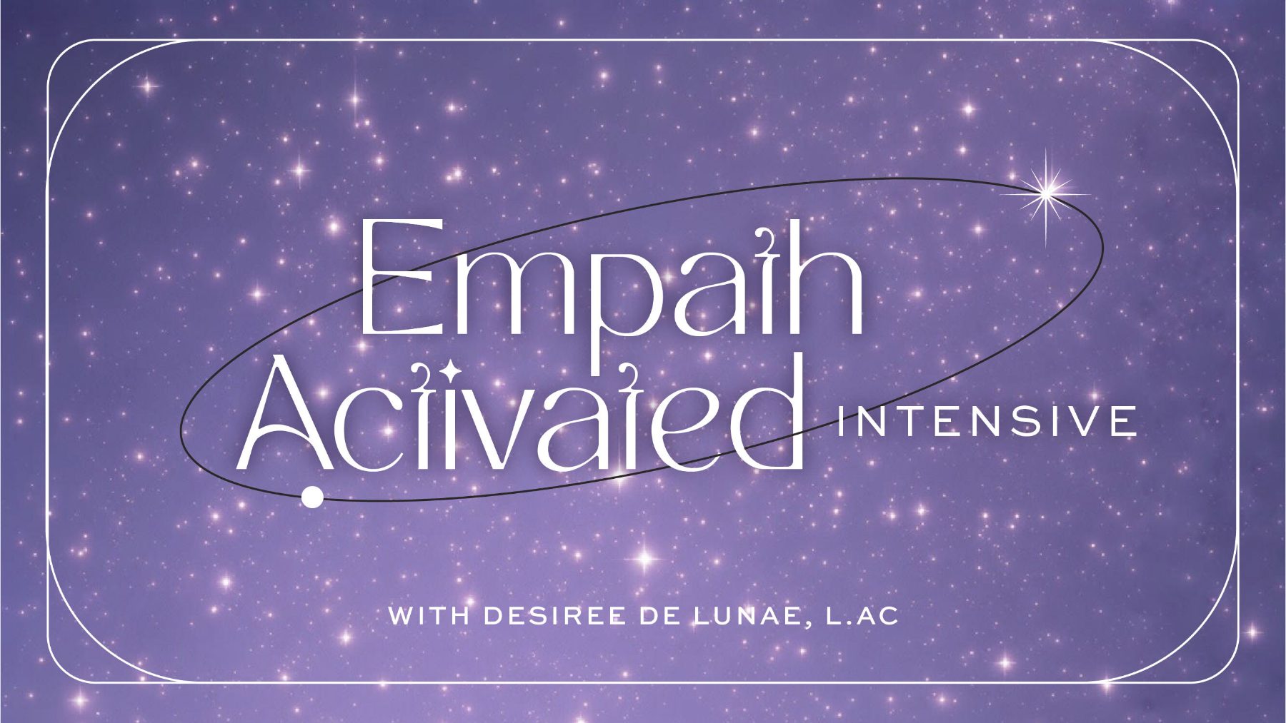 Empath Activated Intensive