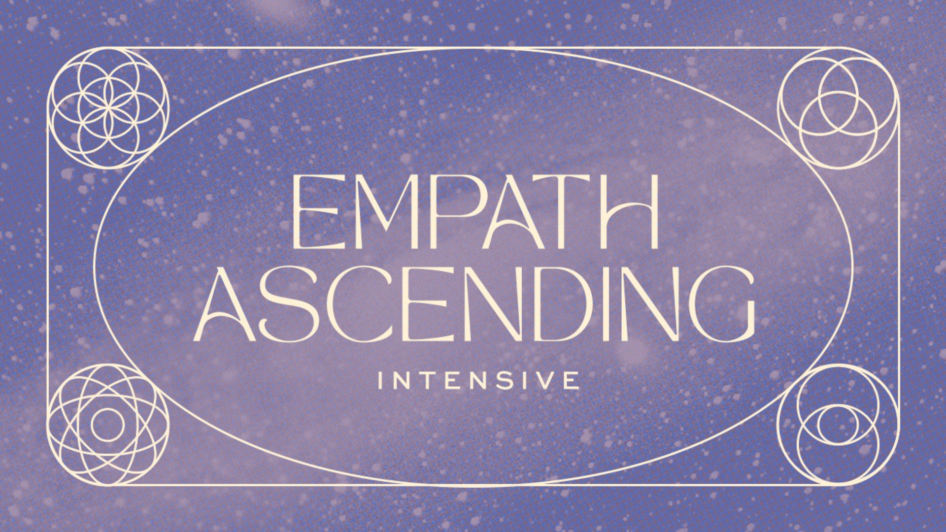 Empath Ascending Intensive
