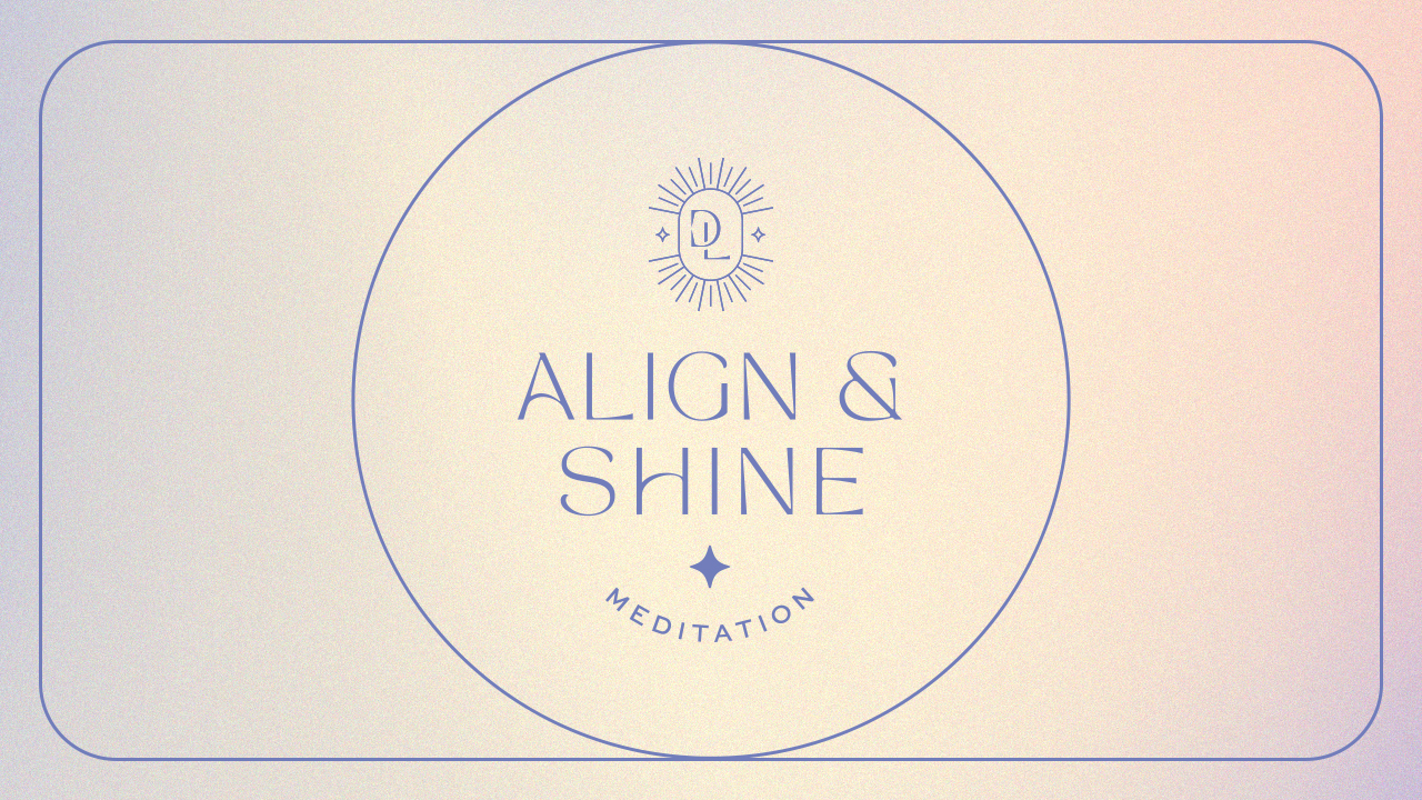 Align & Shine Meditation