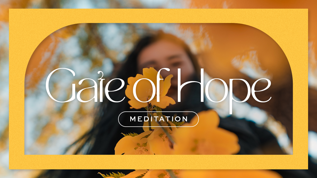 Gate of Hope Meditation