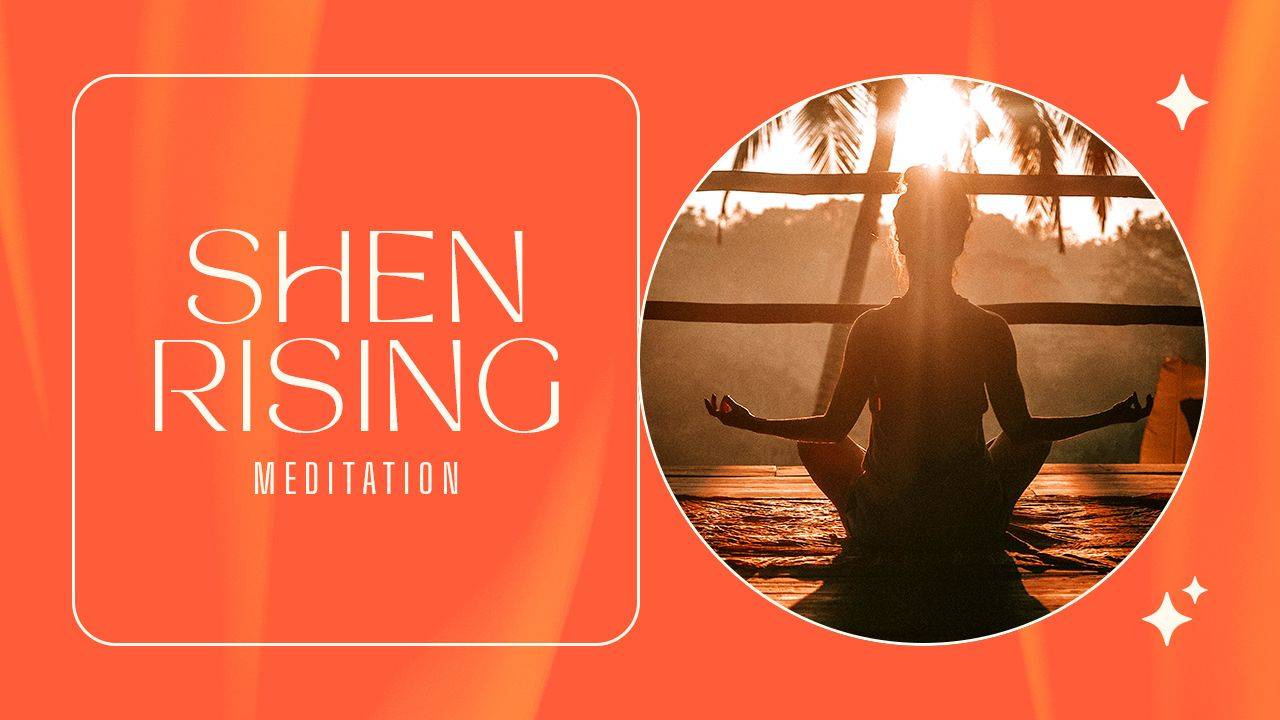 Shen Rising Meditation